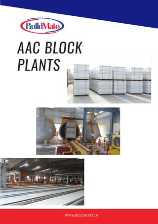 AAC BLOCK
PLANTS
WWW.BUILDMATE.IN
 
