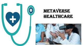 metaverse
healthcare
 