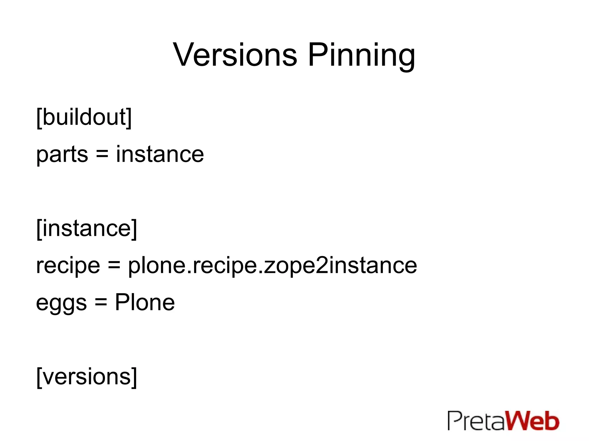 Inside bin/script (not rocket science) #!/Users/dylanjay/Projects/virtual/buildout/bin/python import sys sys.path[0:0] = [ '/../download-cache/eggs/elementtree-1.2.7_20070827_preview-py2.4.egg', '/../download-cache/eggs/archetypes.kss-1.4.3-py2.4.egg', … ] import plone.recipe.zope2instance.ctl if __name__ == '__main__': plone.recipe.zope2instance.ctl.main( [&quot;-C&quot;, '/Users/dylanjay/Projects/gcio/parts/instance/etc/zope.conf'] + sys.argv[1:]) 