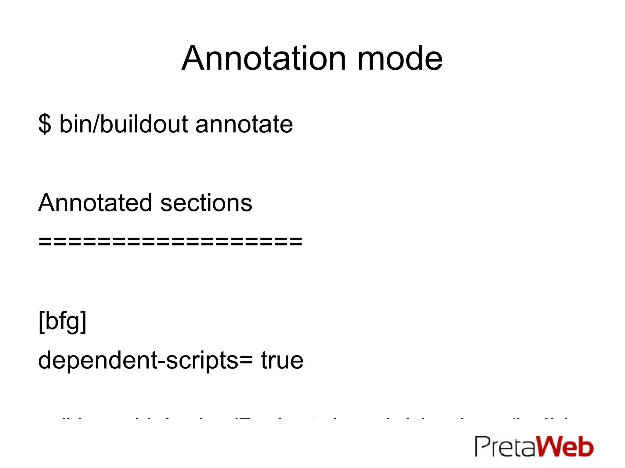 Saving versions [ buildout] extensions = buildout.dumppickedversions dump-picked-versions-file = picked.cfg 