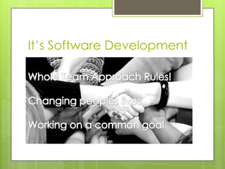 It’s Software Development
 