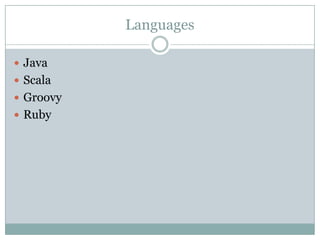 LanguagesJavaScalaGroovyRuby