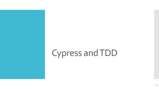 Cypress andTDD
19
 