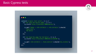 17
Basic Cypress tests
 