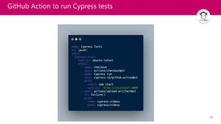 42
GitHub Action to run Cypress tests
 