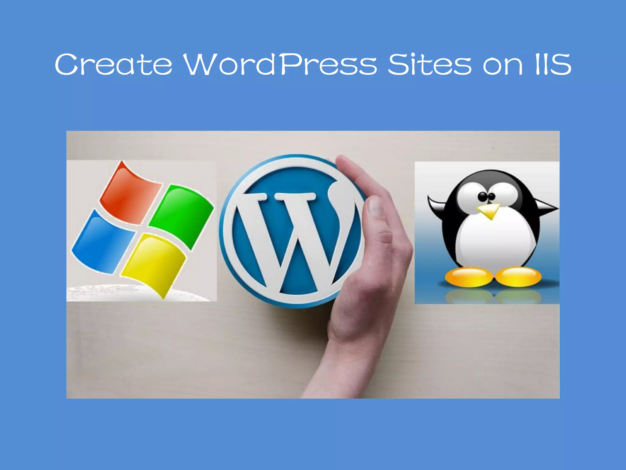 Create WordPress Sites on IIS
 