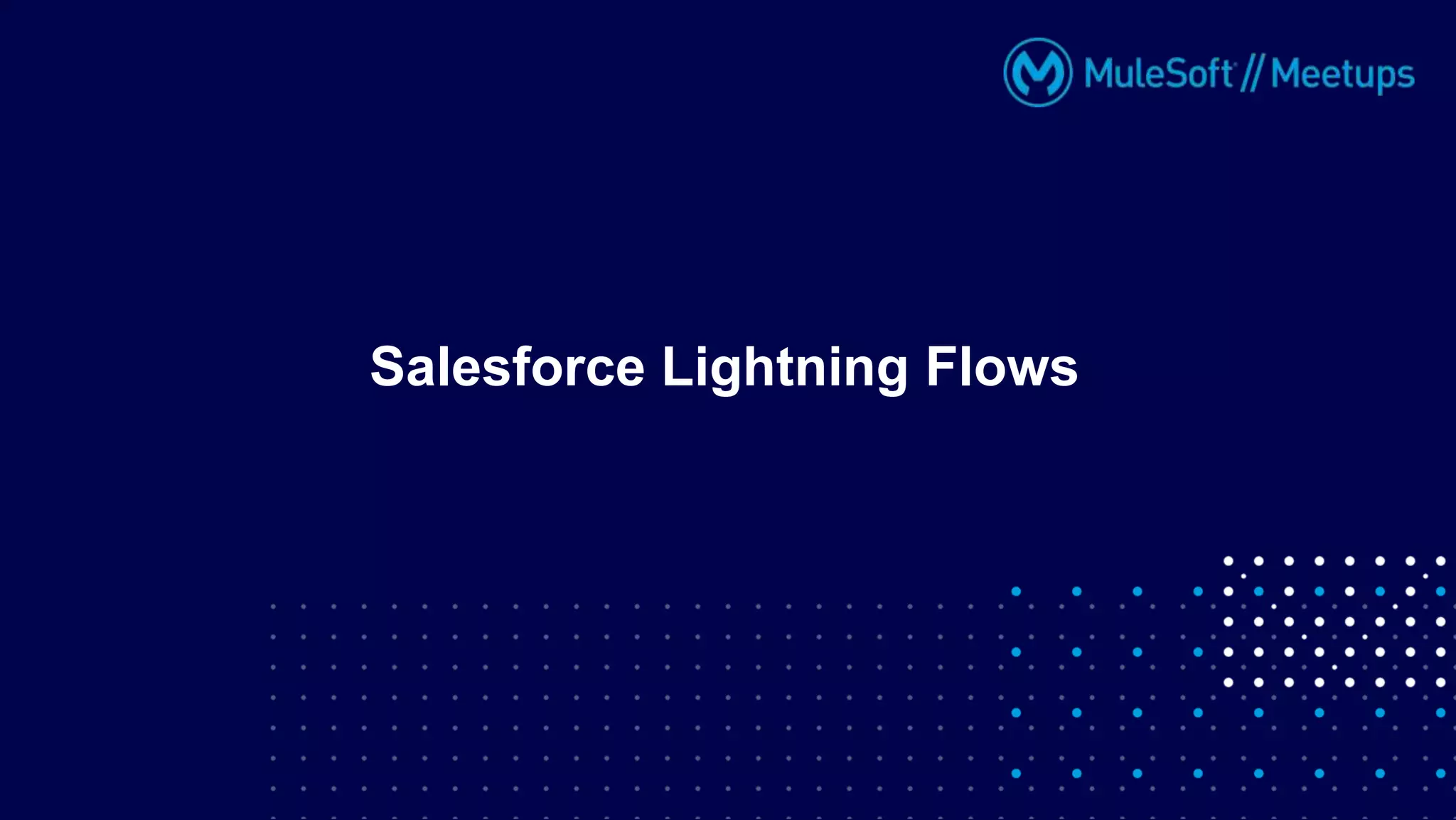 Salesforce Lightning Flows
 