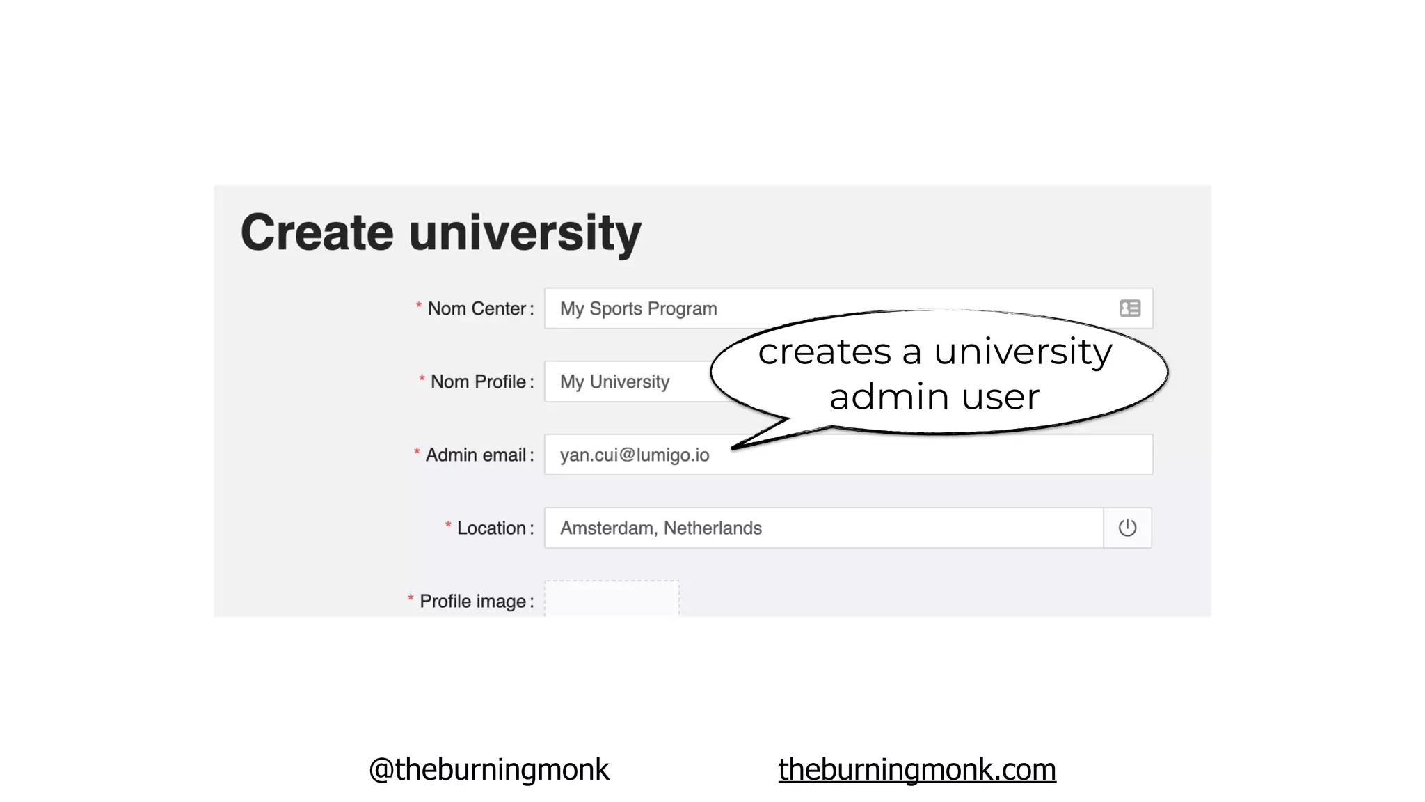 @theburningmonk theburningmonk.com
creates a university
admin user
 