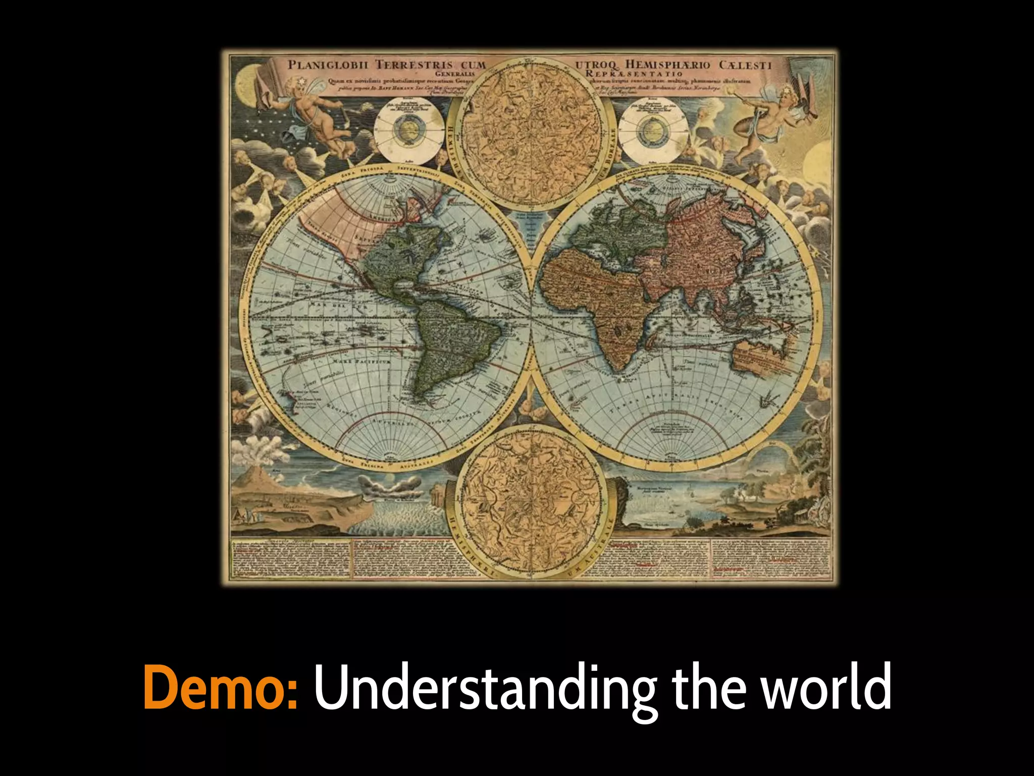 Demo: Understanding the world

 
