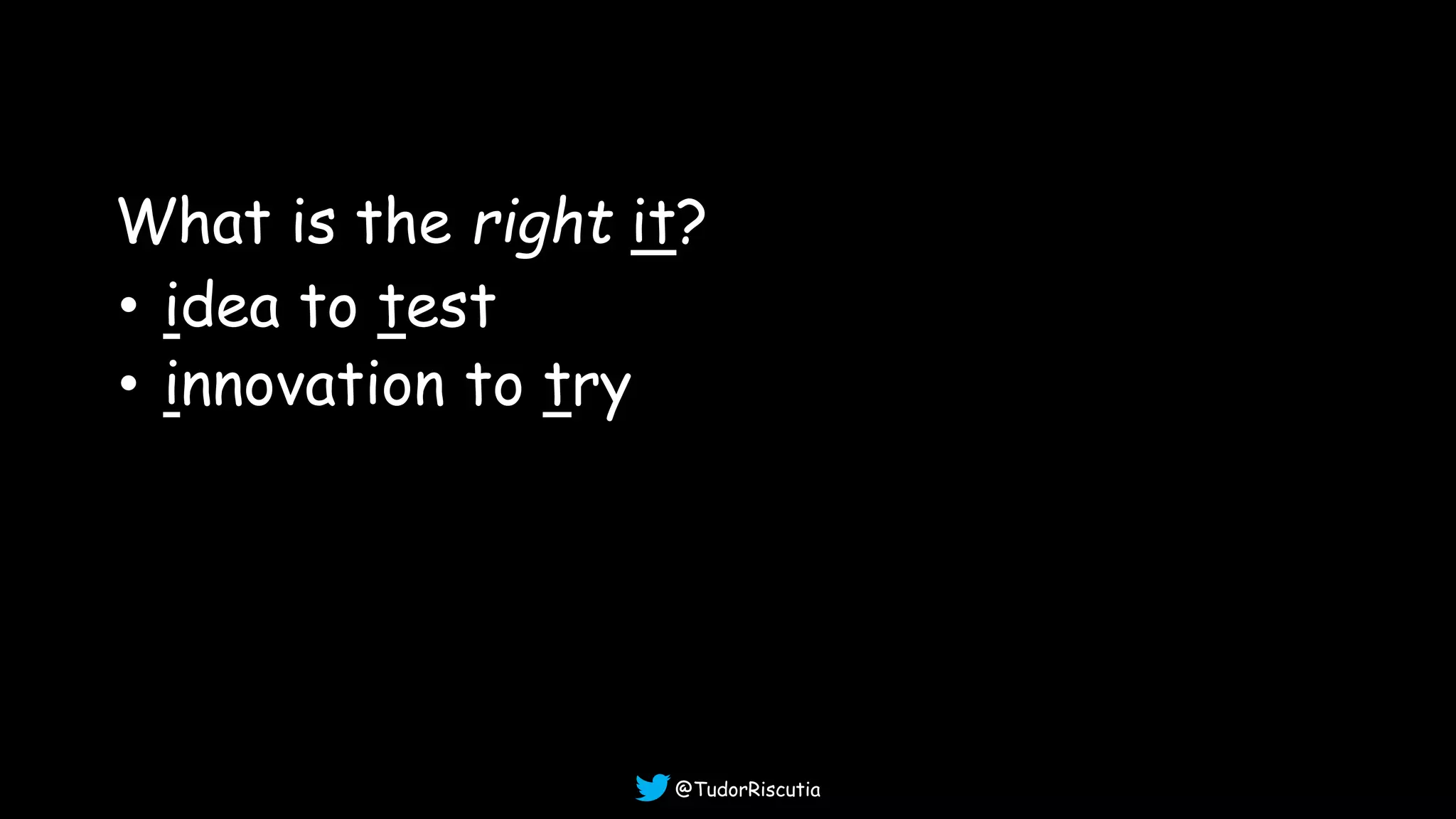 Build the right it before you build it right | PPT