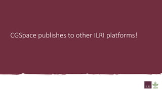 Making ILRI research accessible and open through CGSpace