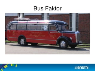 Bus Faktor
 