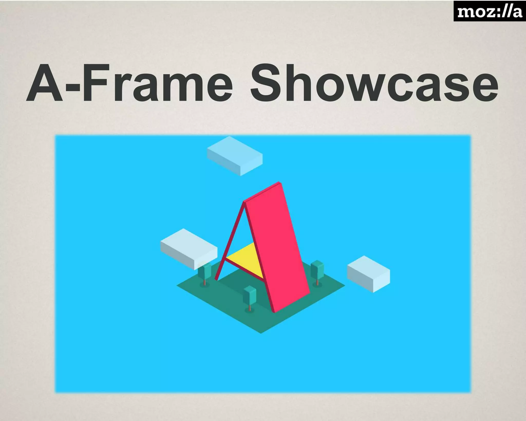A-Frame Showcase
 
