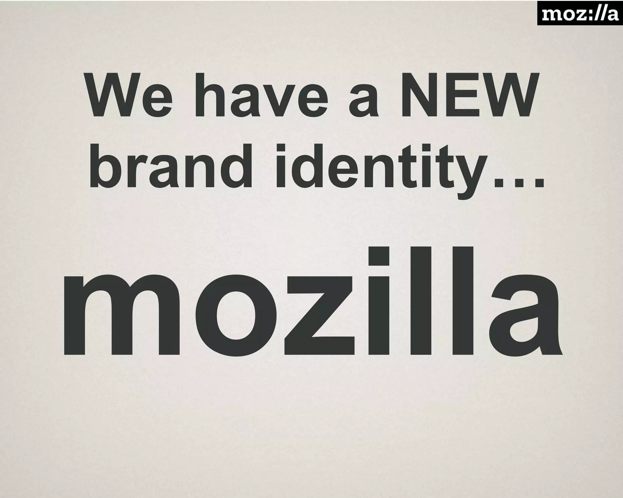 We have a NEW
brand identity…
 