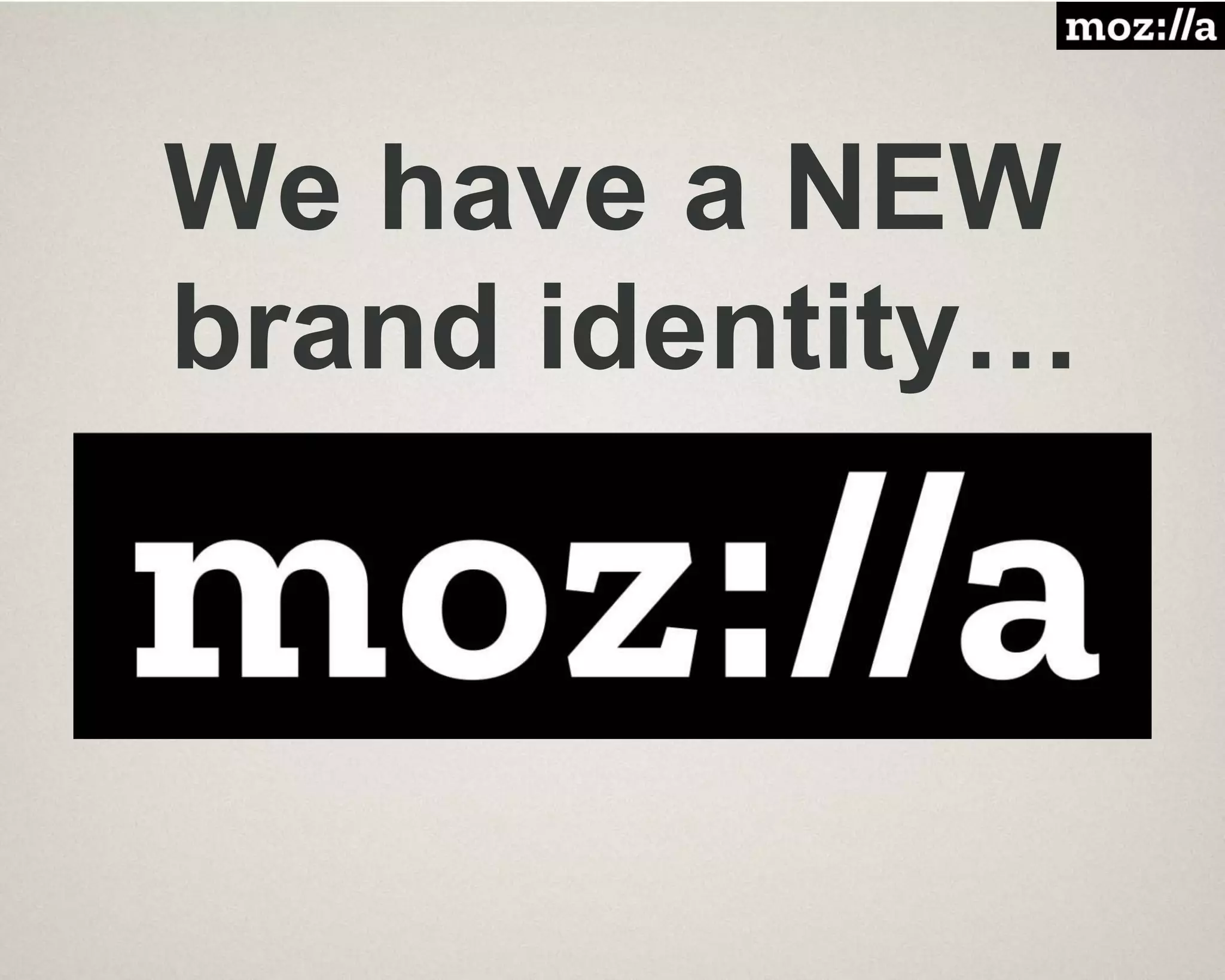 We have a NEW
brand identity…
 