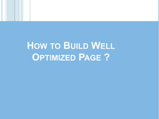 How to Build Well Optimized Page ? 