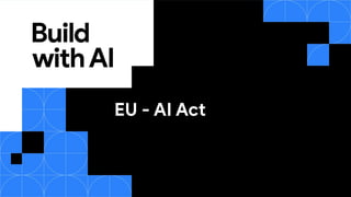 EU - AI Act
 
