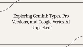 Build with AI: Google Cloud Platform & Vertex AI | PPTX