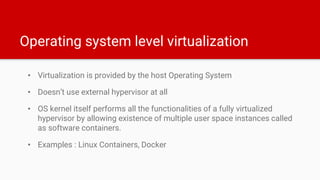 Virtualization, Containers, Docker and scalable container management services