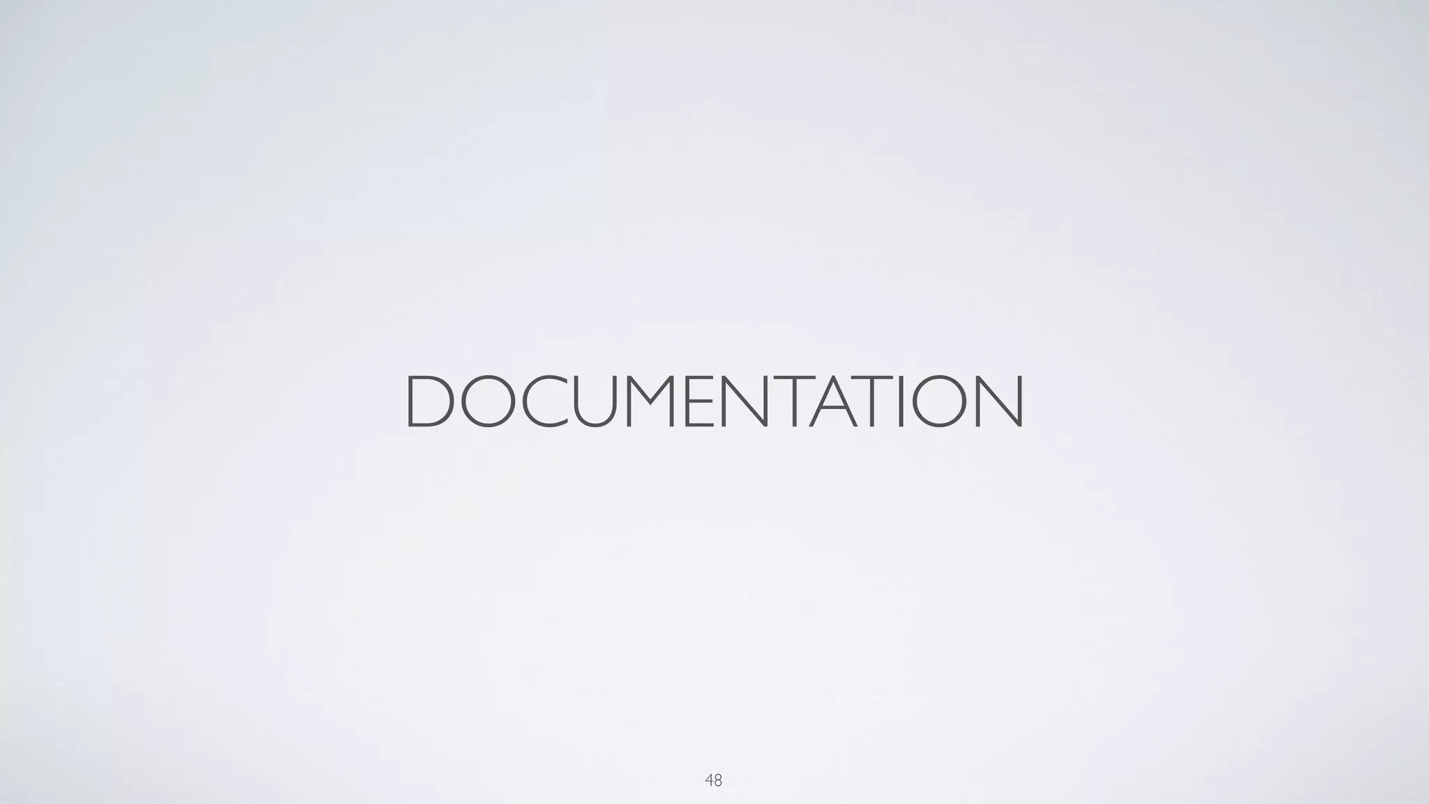 DOCUMENTATION
48
 