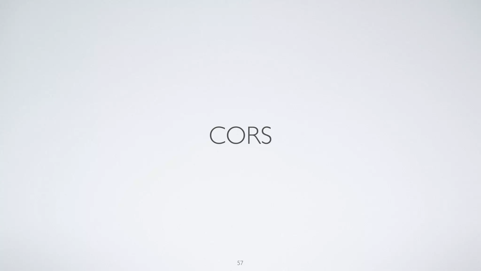 CORS
57
 