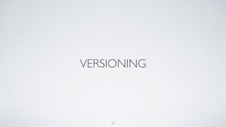 VERSIONING
53
 