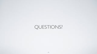 QUESTIONS?
85
 