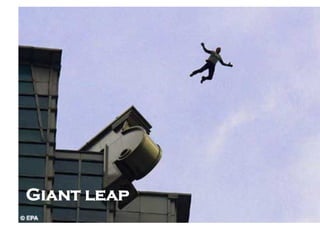 Giant leap
 