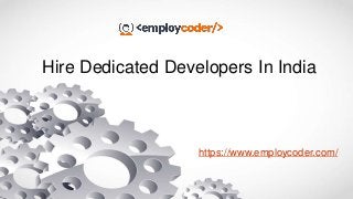 Hire Dedicated Developers In India
https://www.employcoder.com/
 