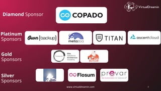 www.virtualdreamin.com 2
Diamond Sponsor
Gold
Sponsors
Silver
Sponsors
Platinum
Sponsors
 