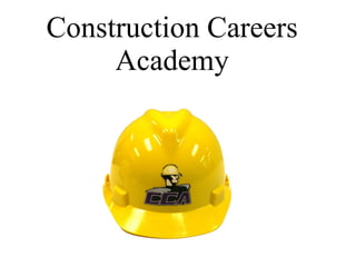 Construction Careers Academy 