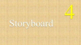 4Storyboard
1
5
 