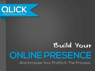 Build Your Online Presence And Increase Your Profits In The Process