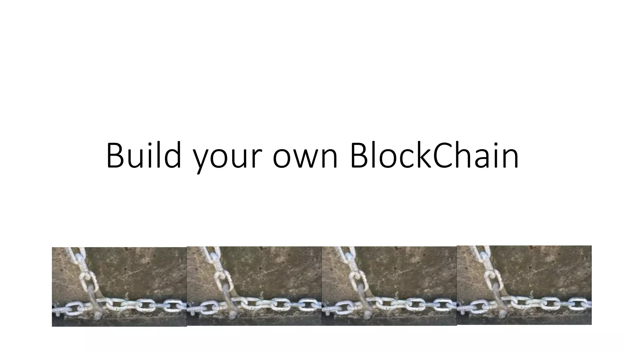 Build your own BlockChain 