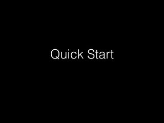 Quick Start
 