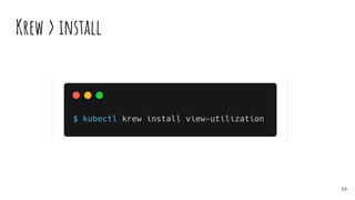 Krew > install
39
 