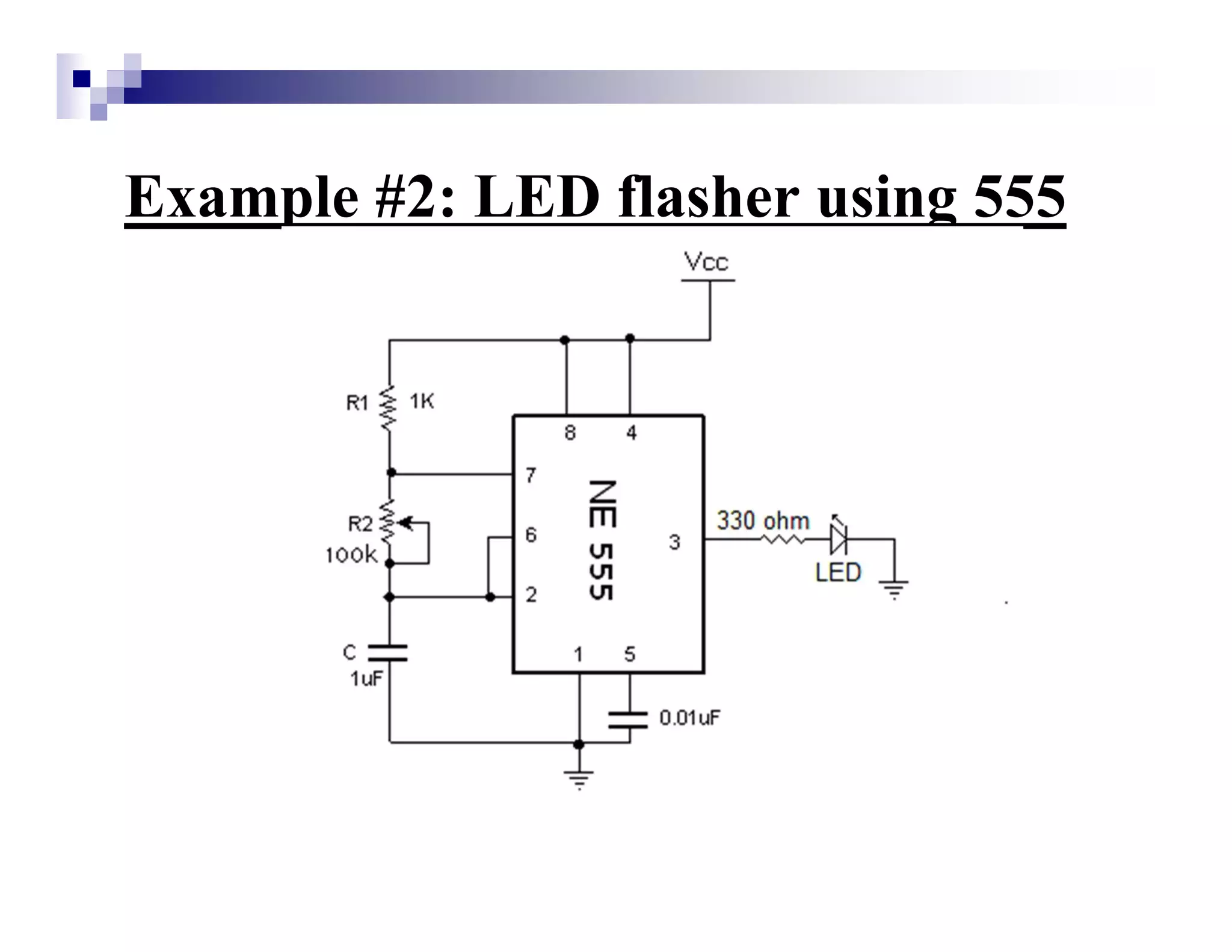 Example #2: LED flasher using 555
 