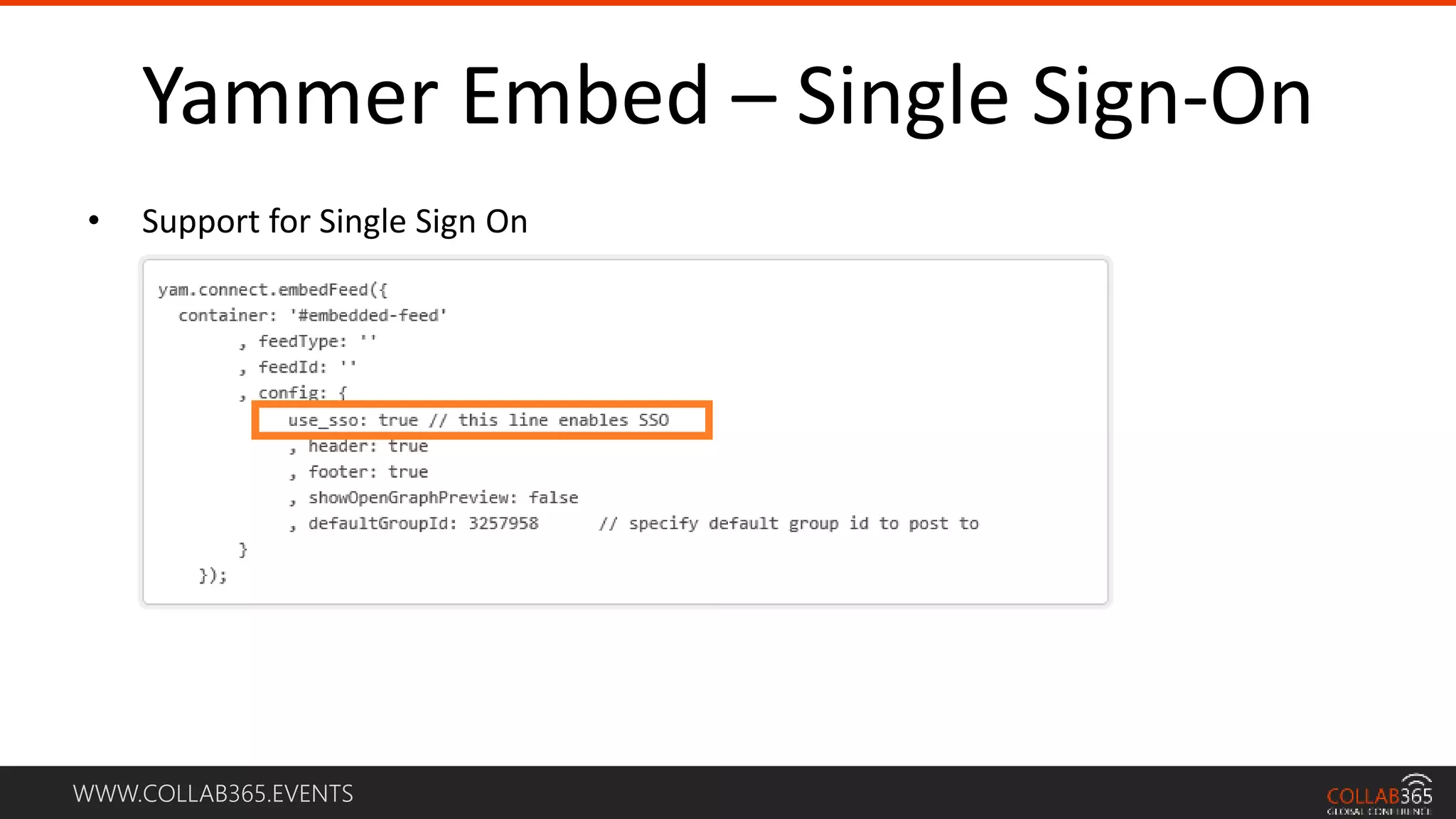WWW.COLLAB365.EVENTS
Yammer Embed – Single Sign-On
• Support for Single Sign On
 