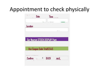 Appointment to check physically
 