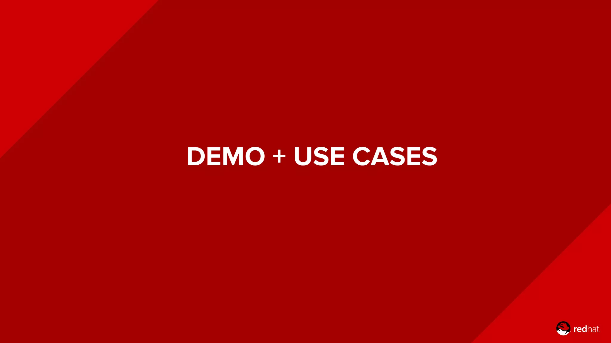 DEMO + USE CASES
 