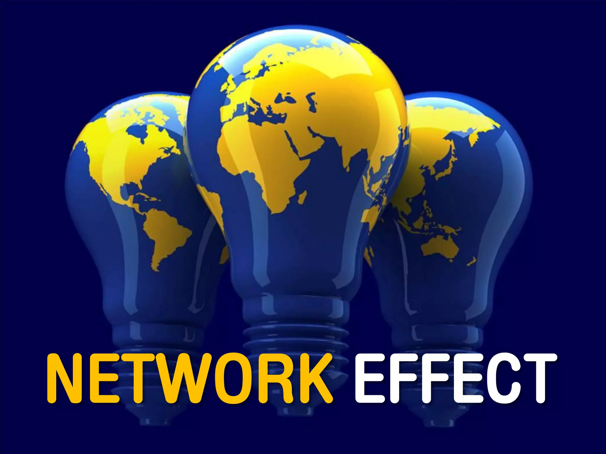 NETWORK EFFECT
