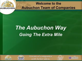 Welcome to the Aubuchon Team of Companies ,[object Object],[object Object]