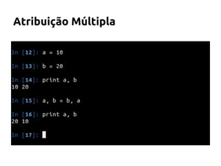 Atribuição Múltipla 
 