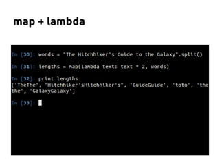 map + lambda 
 