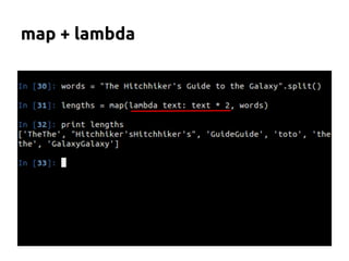 map + lambda 
 