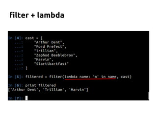 filter + lambda 
 