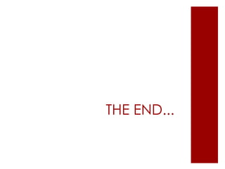 THE END...
 