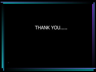 THANK YOU..... 