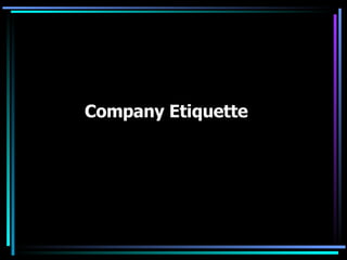 Company Etiquette 