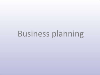 Business planning
 